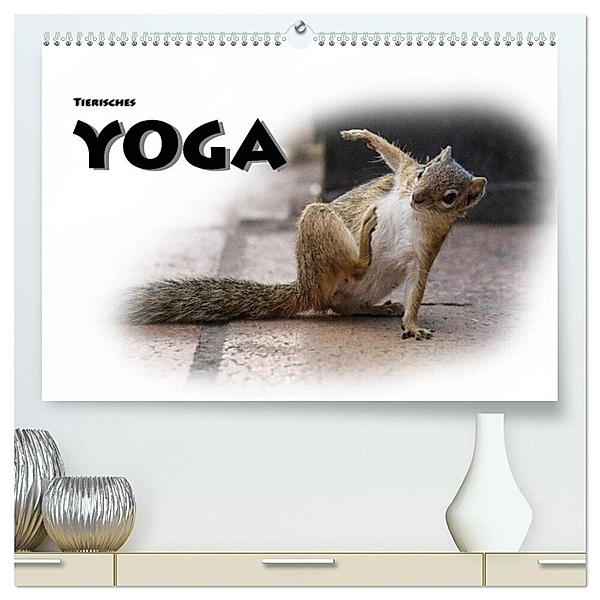 Tierisches Yoga (hochwertiger Premium Wandkalender 2024 DIN A2 quer), Kunstdruck in Hochglanz, Robert Styppa