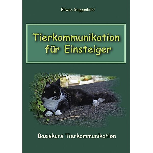 Tierkommunikation für Einsteiger, Eilwen Guggenbühl
