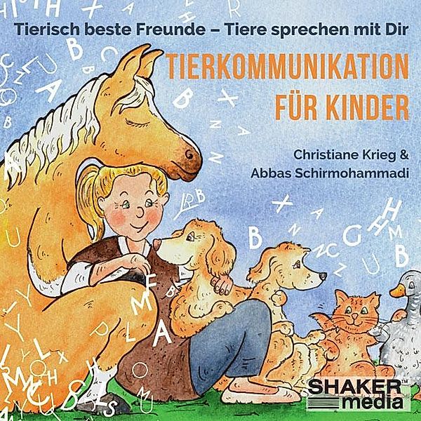 Tierkommunikation für Kinder, Christiane Krieg, Abbas Schirmohammadi