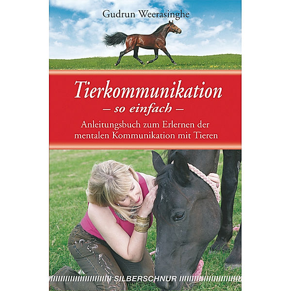 Tierkommunikation - so einfach, Gudrun Weerasinghe