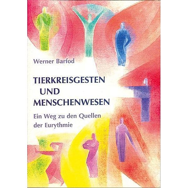 Tierkreisgesten und Menschenwesen, Werner Barfod