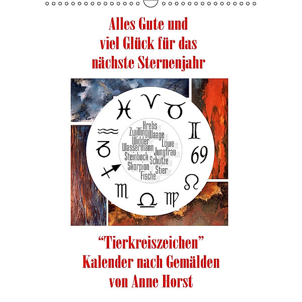 Tierkreiszeichen nach Gemälden von Anne Horst (Wandkalender 2019 DIN A3 hoch), Anne Horst