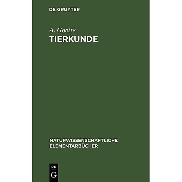 Tierkunde, A. Goette