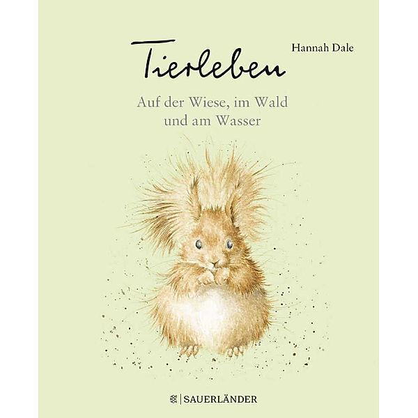 Tierleben - Auf der Wiese, im Wald und am Wasser, Hannah Dale