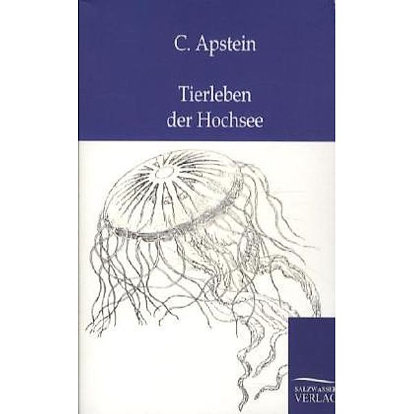 Tierleben der Hochsee, C. Apstein