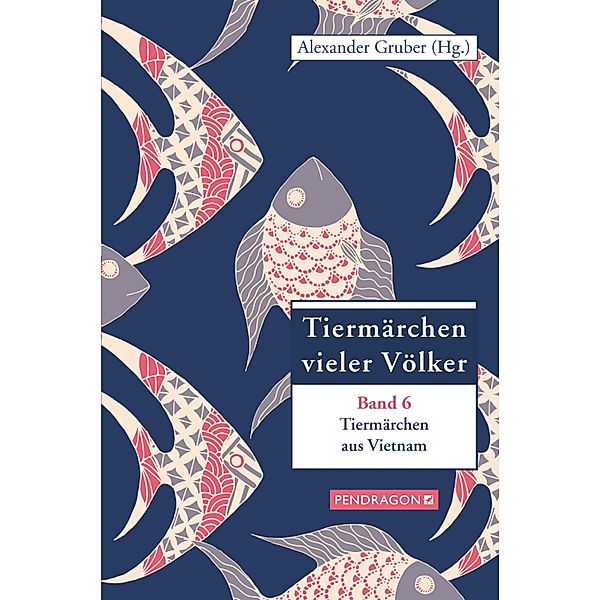 Tiermärchen aus Vietnam, Alexander Gruber