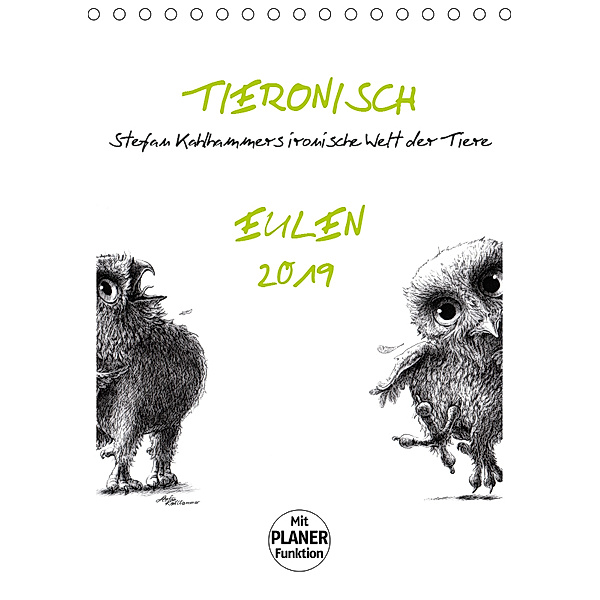 Tieronisch Eulen (Tischkalender 2019 DIN A5 hoch), Stefan Kahlhammer