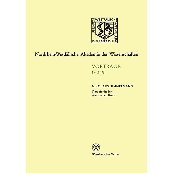 Tieropfer in der griechischen Kunst / Nordrhein-Westfälische Akademie der Wissenschaften, Nikolaus Himmelmann