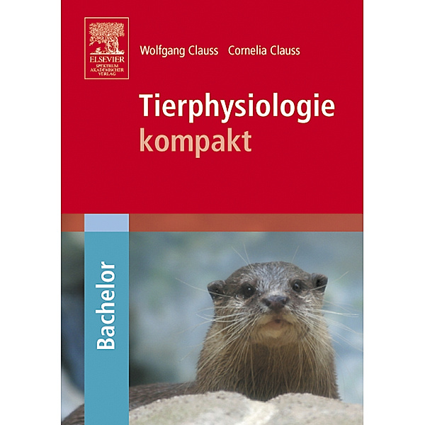Tierphysiologie kompakt, Wolfgang Clauß, Cornelia Clauss