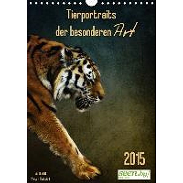 Tierportraits der besonderen Art / seen.by EDITION (Wandkalender 2015 DIN A4 hoch), Angela Dölling