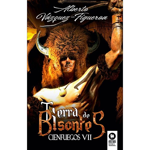 Tierra de bisontes. Cienfuegos VII, Alberto Vázquez-Figueroa