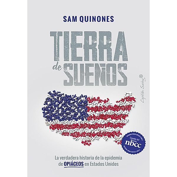 Tierra de sueños / Ensayo, Sam Quinones, Noelia González Barrancos