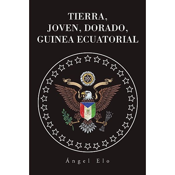 Tierra, Joven, Dorado, Guinea Ecuatorial, Ángel Elo
