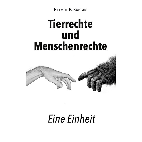 Tierrechte und Menschenrechte, Helmut F. Kaplan