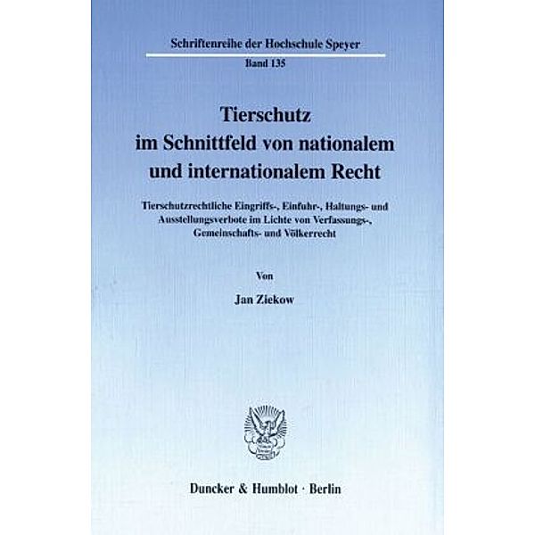 Tierschutz im Schnittfeld von nationalem und internationalem Recht., Jan Ziekow