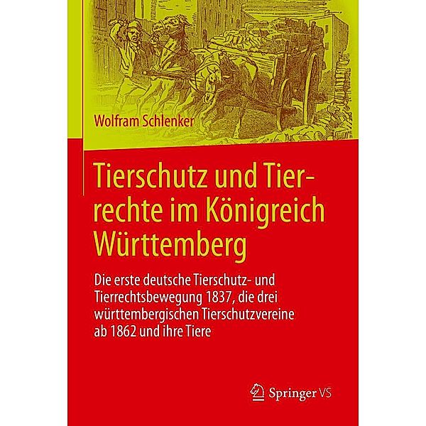 Tierschutz und Tierrechte im Königreich Württemberg, Wolfram Schlenker