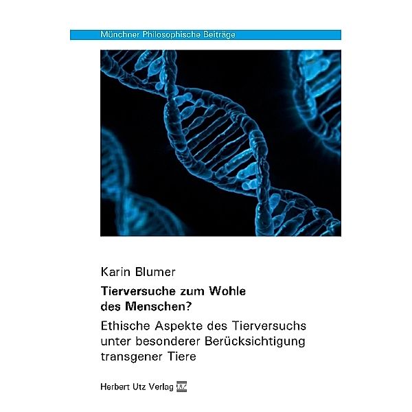 Tierversuche zum Wohle des Menschen?, Karin Blumer