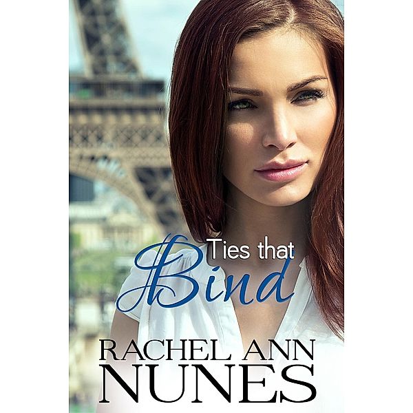 Ties That Bind, Rachel Ann Nunes