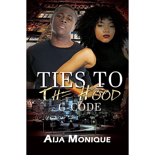 Ties to the Hood, Aija Monique