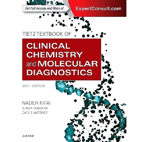 Tietz Textbook of Clinical Chemistry and Molecular Diagnostics, Nader Rifai