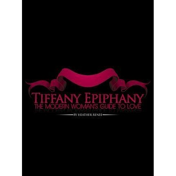 Tiffany Epiphany, Heather Renee