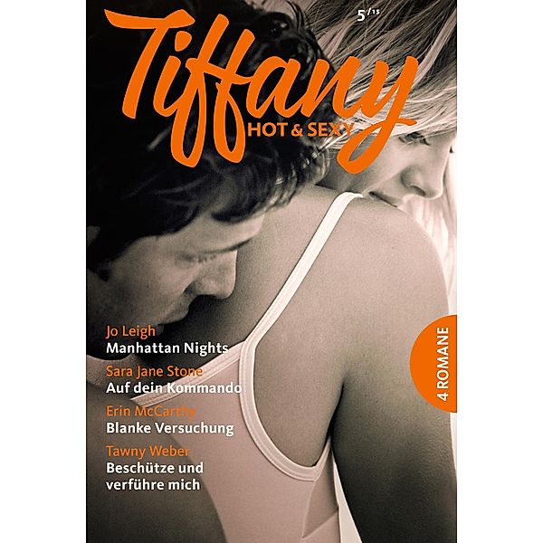 Tiffany Hot & Sexy Band 45 / Tiffany Hot & Sexy Bd.0045, Jo Leigh, Erin McCarthy, Tawny Weber, Sara Jane Stone
