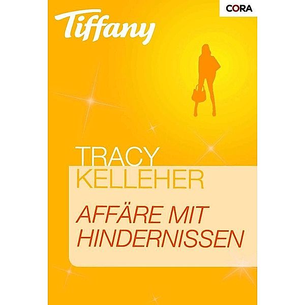 Tiffany Romane: 1052 Affäre mit Hindernissen, Tracy Kelleher