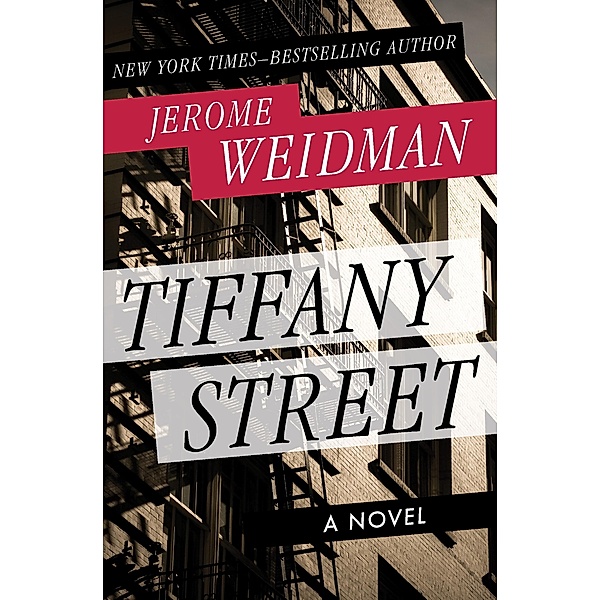 Tiffany Street / The Benny Kramer Novels, Jerome Weidman