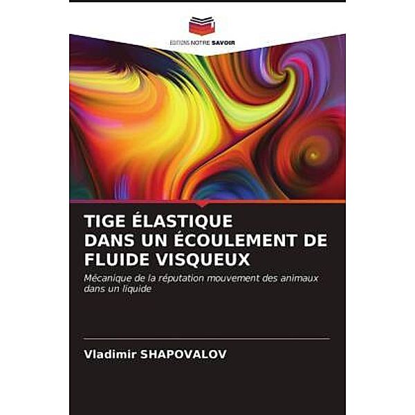 TIGE ÉLASTIQUE DANS UN ÉCOULEMENT DE FLUIDE VISQUEUX, Vladimir Shapovalov