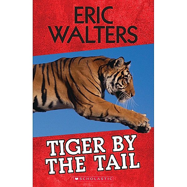 Tiger by the Tail, Eric Walters