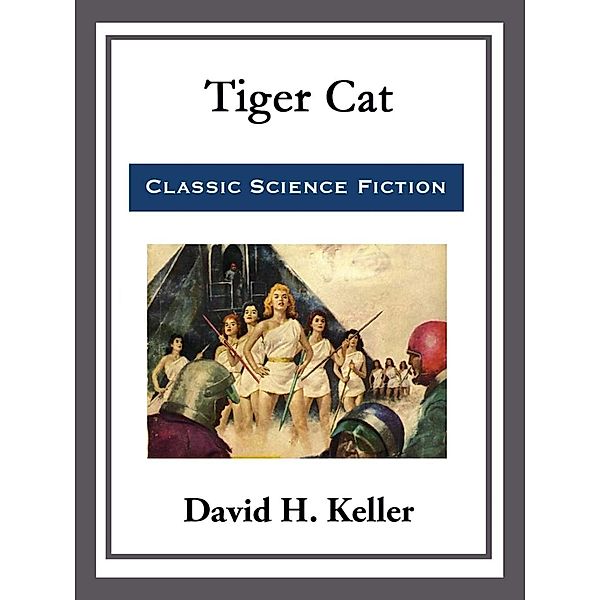 Tiger Cat, David H. Keller