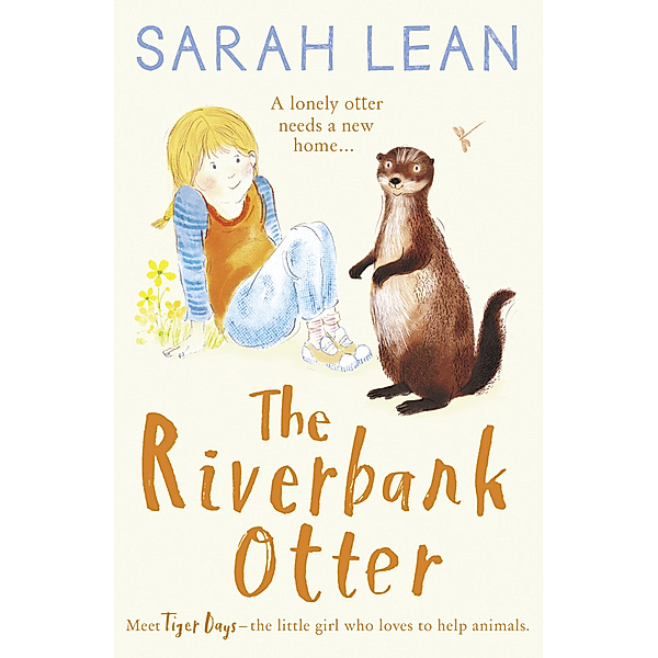 Tiger Days / Book 3 / The Riverbank Otter, Sarah Lean