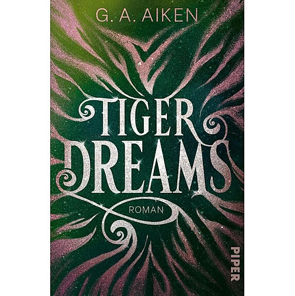 Tiger Dreams / Tigers Bd.2, G. A. Aiken