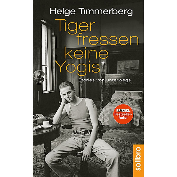 Tiger fressen keine Yogis, Helge Timmerberg