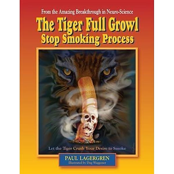 Tiger Full Growl Stop Smoking Process, Paul Lagergren