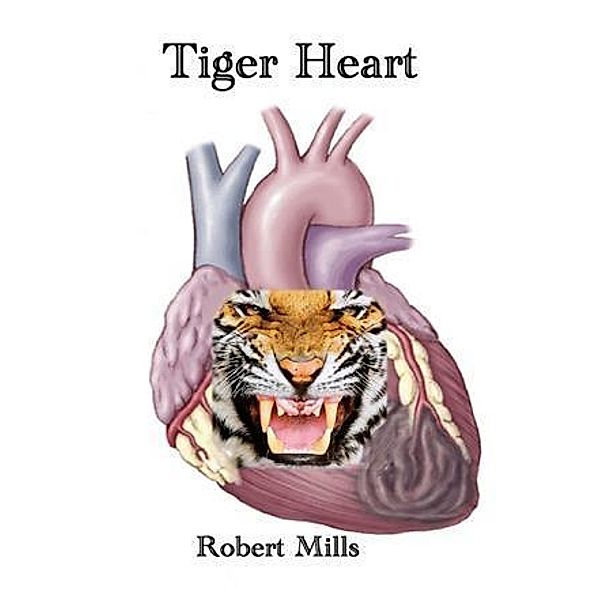 Tiger Heart / booksmango, Robert Mills