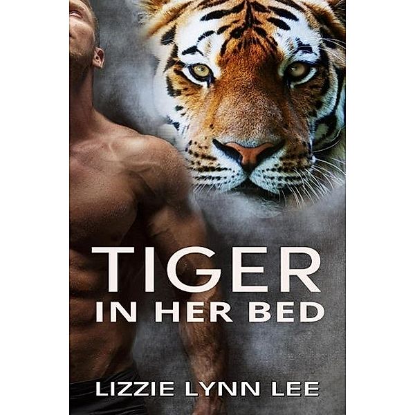 Tiger In Her Bed, Lizzie Lynn Lee