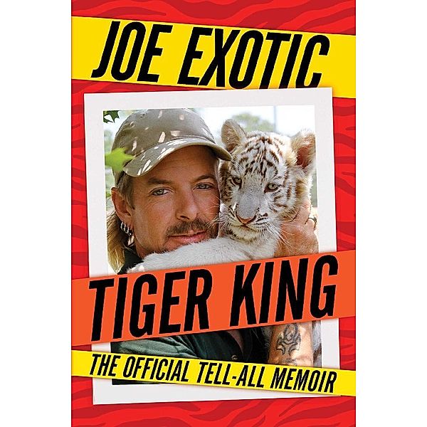 Tiger King, Joe Exotic