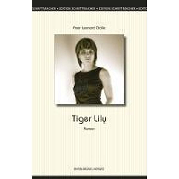 Tiger-Lily / Edition Schrittmacher Bd.4, Peer L. Galle