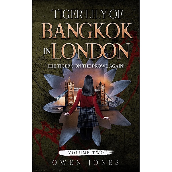 Tiger Lily of Bangkok in London / Tiger Lily of Bangkok Bd.2, Owen Jones