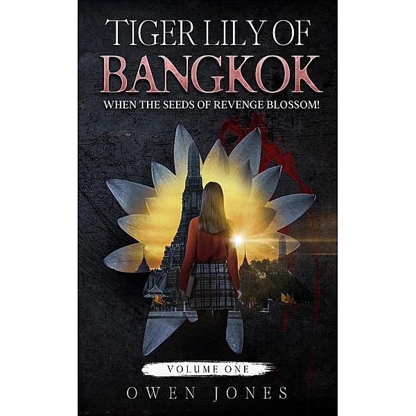 Tiger Lily of Bangkok / Tiger Lily of Bangkok Bd.1, Owen Jones