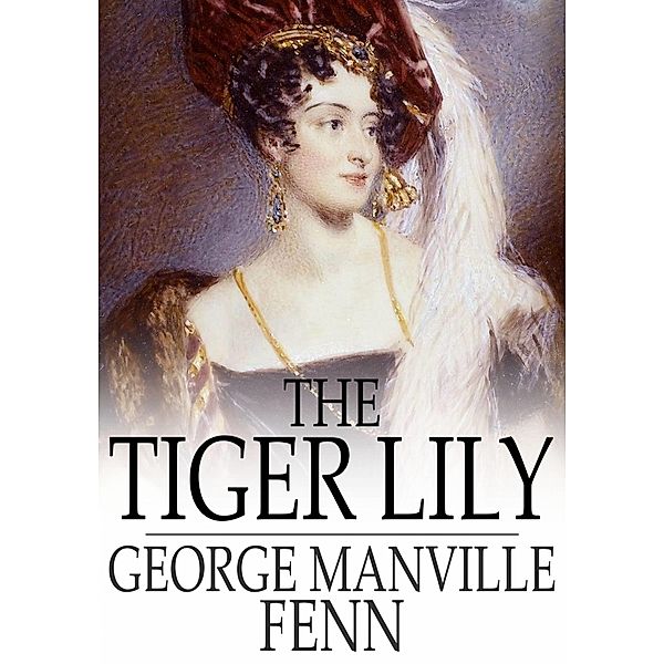 Tiger Lily / The Floating Press, George Manville Fenn