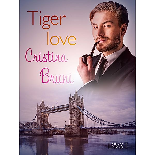 Tiger love - Breve racconto erotico / LUST, Cristina Bruni