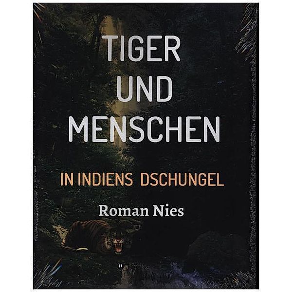 Tiger und Menschen, Roman Nies
