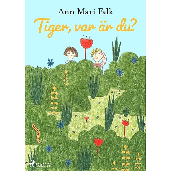 Tiger, var är du? / Klumpe Dumpe-böckerna Bd.85, Ann Mari Falk