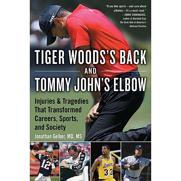 Tiger Woods's Back and Tommy John's Elbow, Jonathan Gelber