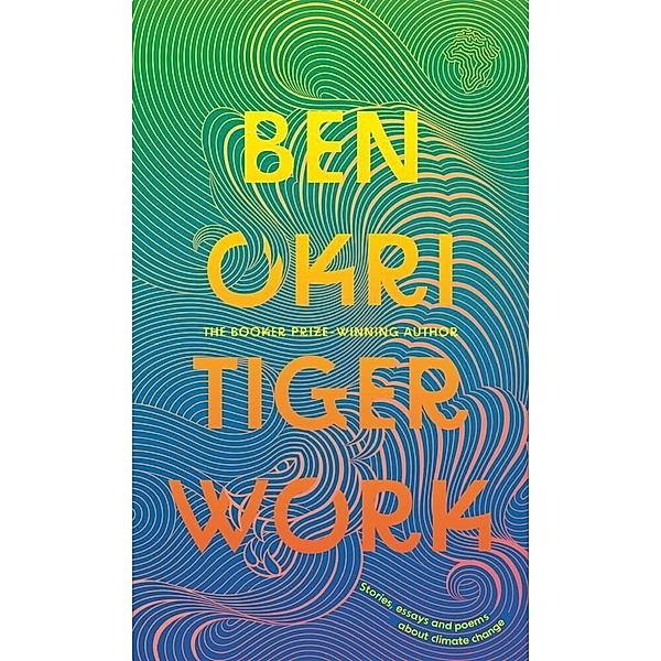 Tiger Work, Ben Okri