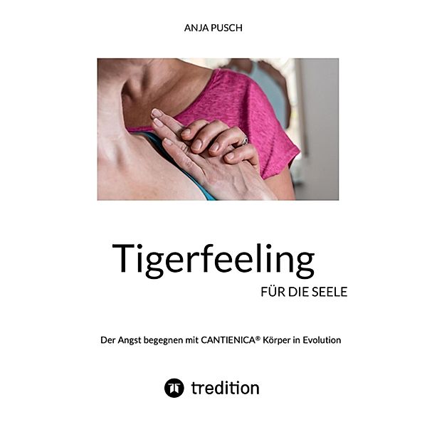 Tigerfeeling für die Seele, Anja Pusch