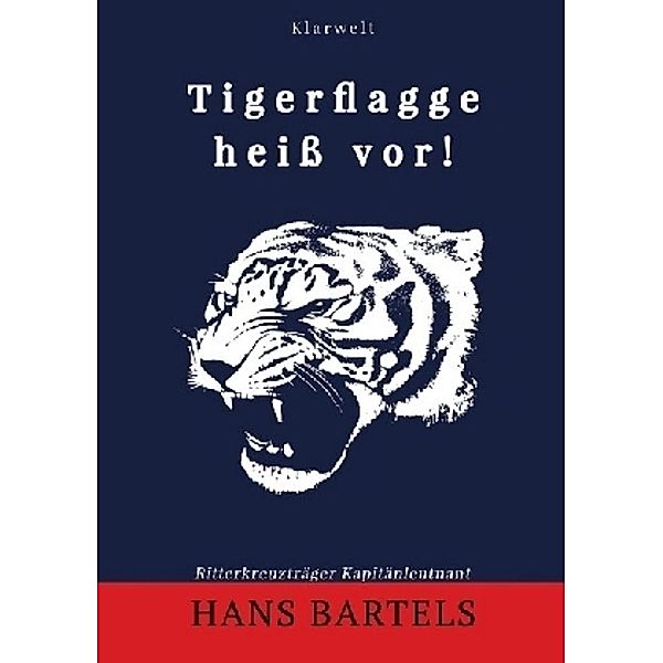 Tigerflagge heiß vor!, Hans Bartels