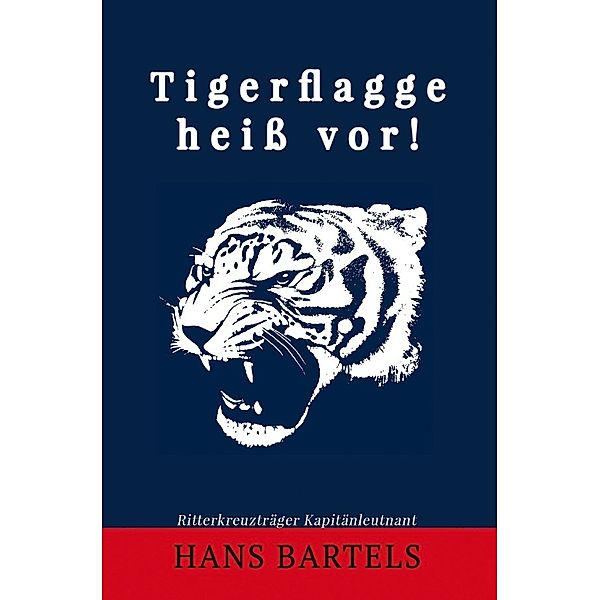 Tigerflagge heiss vor!, Hans Bartels